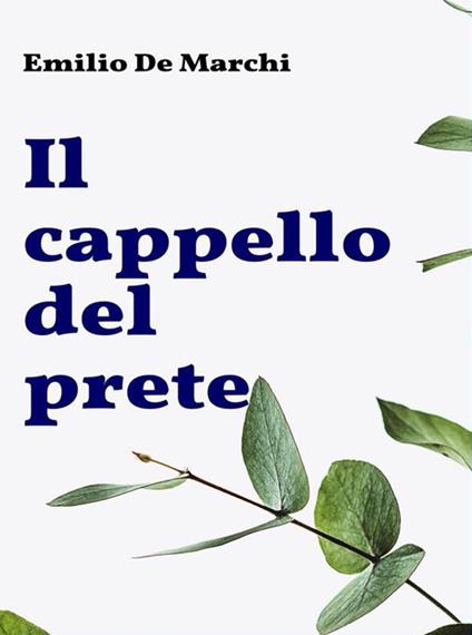 Il cappello del prete - Emilio De Marchi - ebook