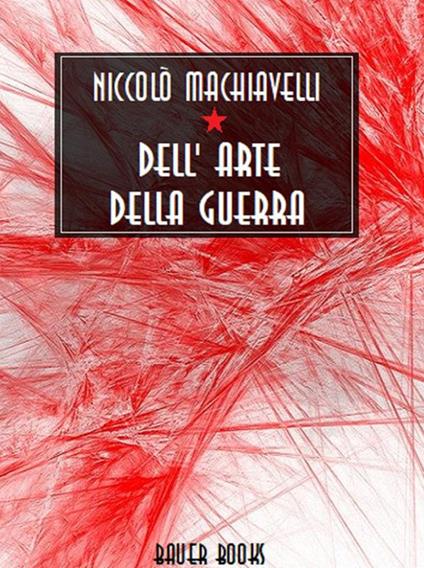 Dell'arte della guerra - Niccolò Machiavelli - ebook