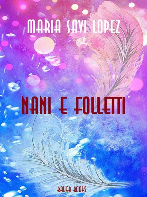 Nani e folletti - Maria Savi-Lopez - ebook