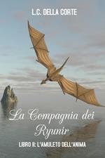 L' amuleto dell'anima. La compagnia dei Ryunir. Vol. 2