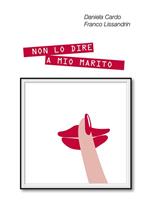 Non lo dire a mio marito