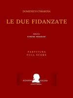 Le due fidanzate. Partitura. Full score