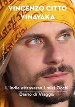 L' India attraverso i miei occhi. Diario di viaggio