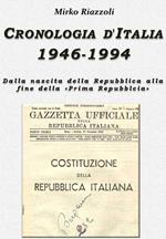 Cronologia d'Italia 1946-1994. Dalla nascita della Repubblica alla fine della «Prima Repubblica»