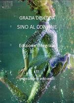 Sino al confine. Ediz. integrale