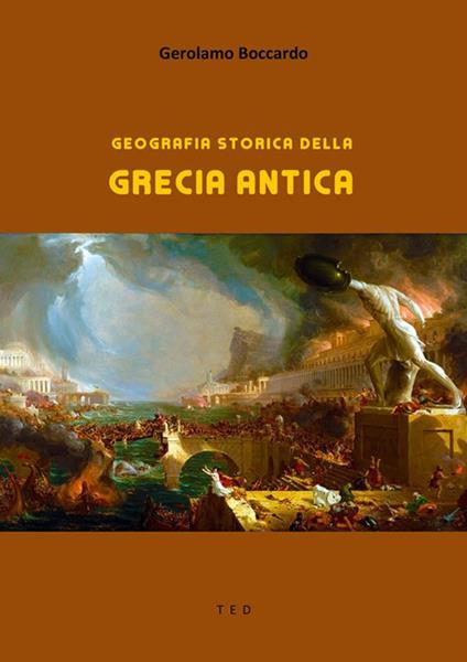 Geografia storica della Grecia antica - Gerolamo Boccardo - ebook