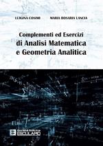 Complementi ed esercizi di analisi matematica e geometria analitica