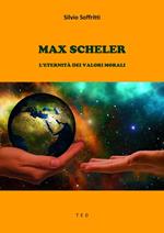 Max Scheler. L'eternità dei valori morali