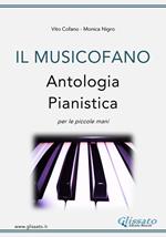 Il musicofano. Antologia pianistica per le piccole mani