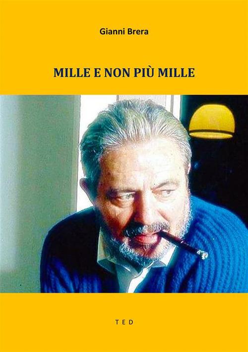 Mille e non più mille - Gianni Brera - ebook