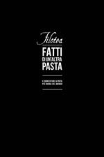 Filotea. Fatti di un'altra pasta