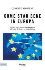 Come star bene in Europa. Indirizzi di politica economica all'alba della terza Repubblica