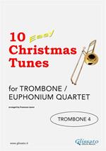 10 Easy Christmas Tunes - Trombone quartet (TROMBONE 4)