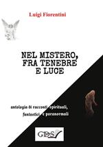 Nel mistero, fra tenebre e luce