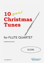 10 Easy Christmas Tunes - Flute Quartet (SCORE)