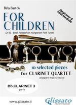 For Children by Bartok - Easy Clarinet Quartet (CLARINET 3)