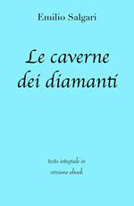 Le caverne dei diamanti. Ediz. integrale