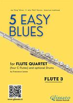 5 Easy Blues for Flute Quartet (FLUTE 3)