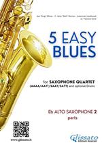 5 Easy Blues for Alto Saxophone Quartet (ALTO 2)