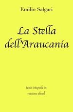 La stella dell'Araucania. Ediz. integrale