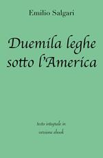 Duemila leghe sotto l'America. Ediz. integrale