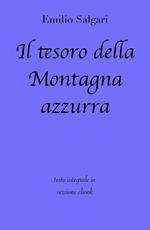 Il tesoro della montagna azzurra. Ediz. integrale