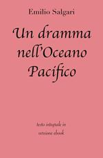 Un dramma nell'Oceano Pacifico. Ediz. integrale