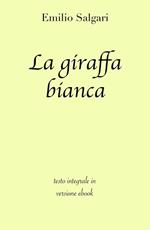 La giraffa bianca. Ediz. integrale