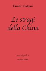 Le stragi della China. Ediz. integrale