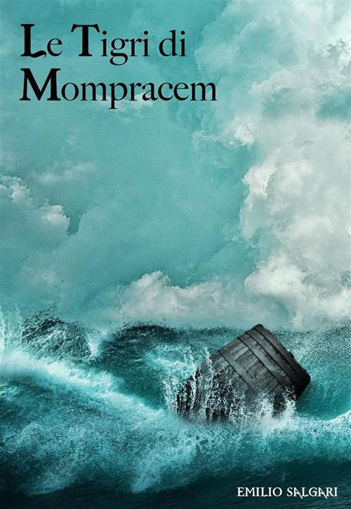 Le tigri di Mompracem - Emilio Salgari - ebook