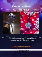 Come in cielo così in terra. Piccola raccolta di preghiere in tempo di Coronavirus