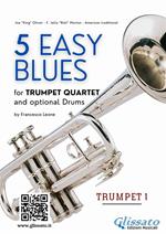 5 Easy Blues for trumpet Quartet (TRUMPET 1)