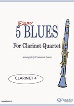 5 Easy Blues for Clarinet Quartet (CLARINET 4)