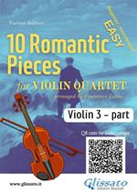 10 Easy Romantic Pieces for Violin Quartet (VIOLIN 3)