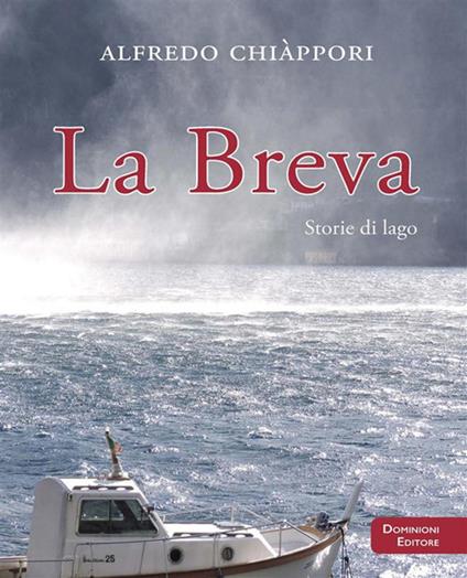 La breva. Storie di lago - Alfredo Chiàppori - ebook