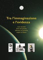 Tra l'immaginazione e l'evidenza