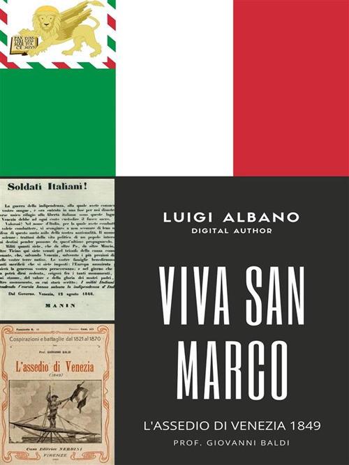 Viva San Marco. L'assedio di Venezia (1849) - Giovanni Baldi - ebook