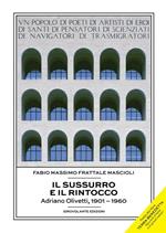 Il sussurro e il rintocco. Adriano Olivetti, 1901-1960