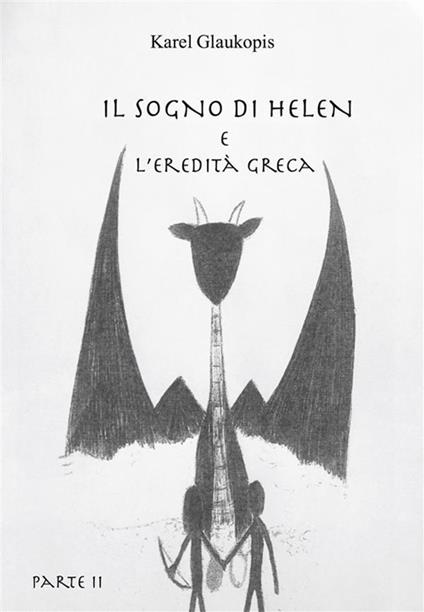 Il sogno di Helen e l'eredità greca. Vol. 2 - Karel Glaukopis - ebook