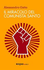 Il miracolo del comunista santo