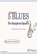 5 Easy Blues for Alto Saxophone Quartet (ALTO 1)
