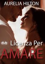 Licenza per amare