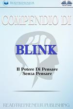 Compendio di «Blink. Il potere di pensare senza pensare»