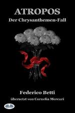 Atropos. Der Chrysanthemen-Fall