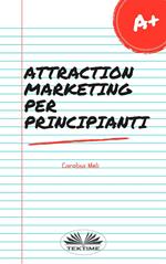 Attraction marketing per principianti