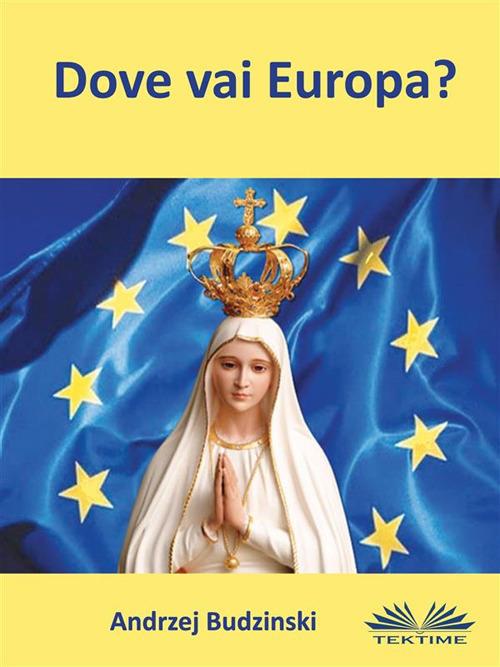 Dove vai Europa? - Andrzej Budzinski - ebook