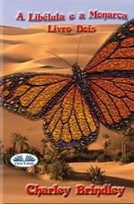 A libélula e a monarca. Vol. 2