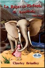 La ragazza-elefante di Annibale. Vol. 1: Tin Tin Ban Sunia.