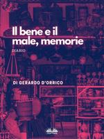 Il bene e il male, memorie