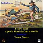 Yellow Peril: Aquella Horrible Cara Amarilla